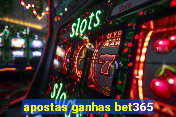 apostas ganhas bet365